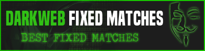DARK WEB FIXED MATCHES DARK WEB FIXED MATCHES