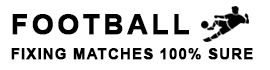 FIXING FOOTBALL MATCHES FIXING FOOTBALL MATCHES