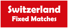 SWISS FIXED MATCHES SWISS FIXED MATCHES